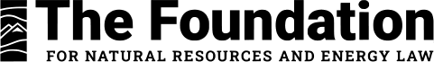 The Foundation for Natural Resources and Energy Law